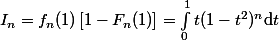 I_n=f_n(1)\left[1-F_n(1)\right]=\int_0^1t(1-t^2)^n\text{d}t